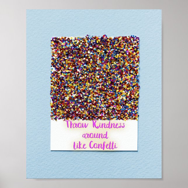 Póster Tirar amabilidad alrededor como Poster Confetti (Frente)