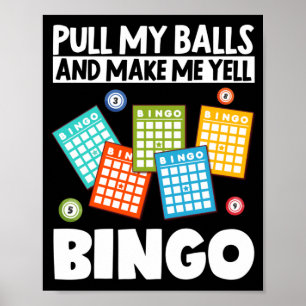 Póster Tire De Mis Bolas Y Háganme YellBingo Divertido Lu