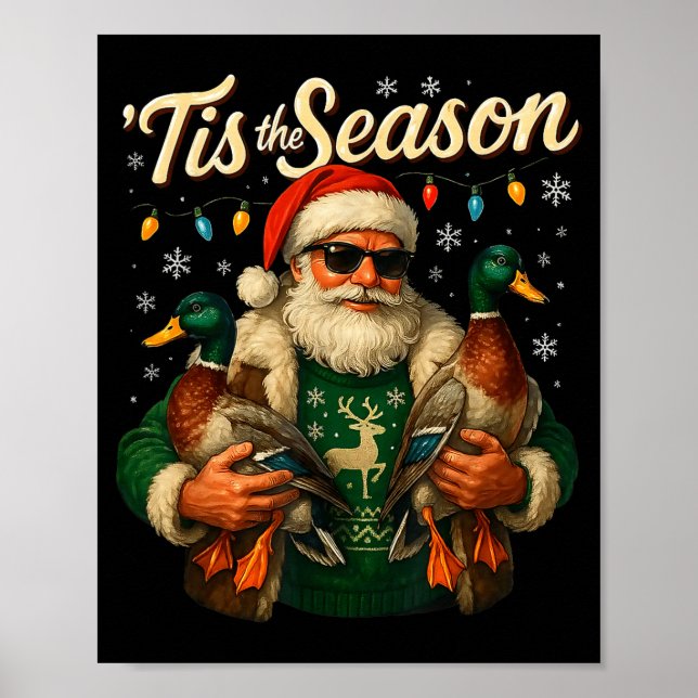 Póster Tis The Season Cool Santa Duck Christmas Design  (Frente)