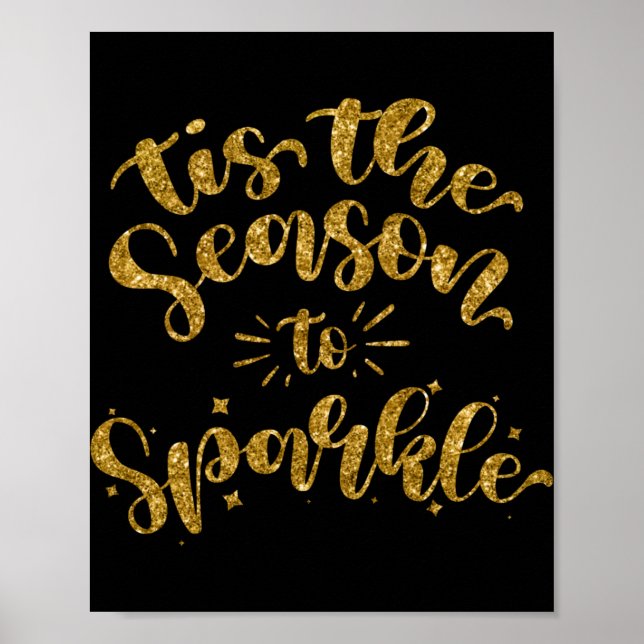 Póster Tis The Season To Sparkle Gold Faux Glitter T Shir (Frente)