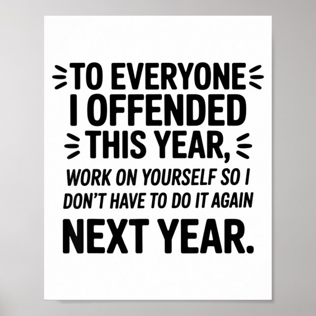 Póster To Everyone I Offended This Year Work On Yourself  (Frente)