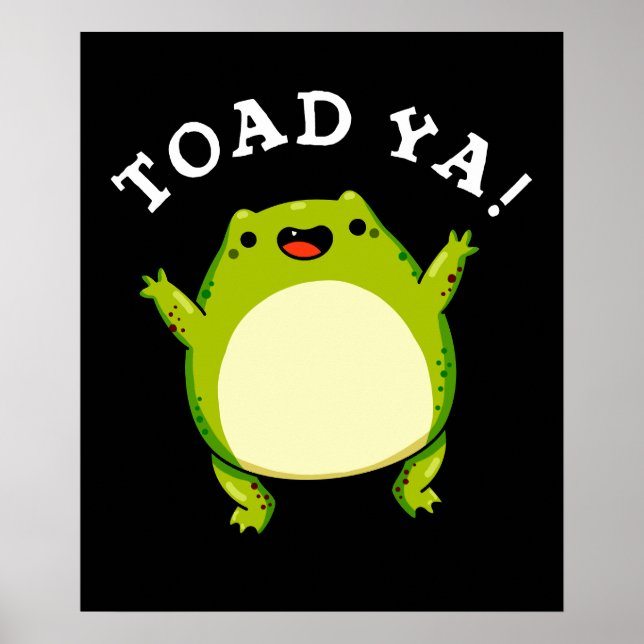 Póster Toad Ya Funny Frog Pun Dark BG (Frente)