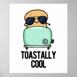 Póster Toastly Guay Funny Toast Pun