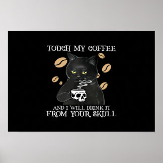 Póster Tócame mis gatos de café y lo beberé
