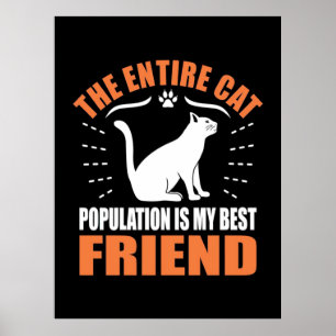 Póster Toda la población de gatos es mi mejor amigo