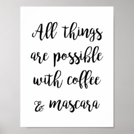 Póster Todas las cosas son posibles con café y máscara de