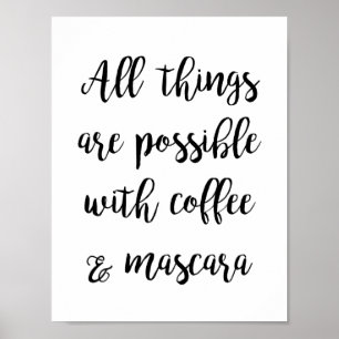 Póster Todas las cosas son posibles con café y máscara de