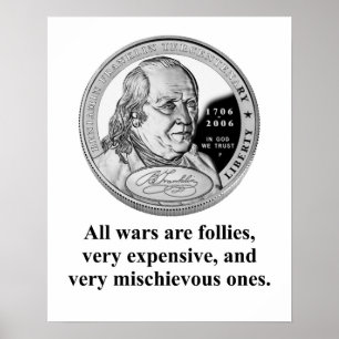 Póster Todas las guerras son mentiras - Benjamin Franklin
