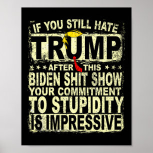 Póster Todavía Odio a Trump después de este apoyo a Trump