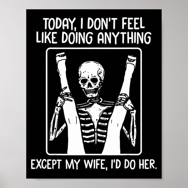 Póster Today I Don't Feel Like Doing Anything Except Wife (Frente)
