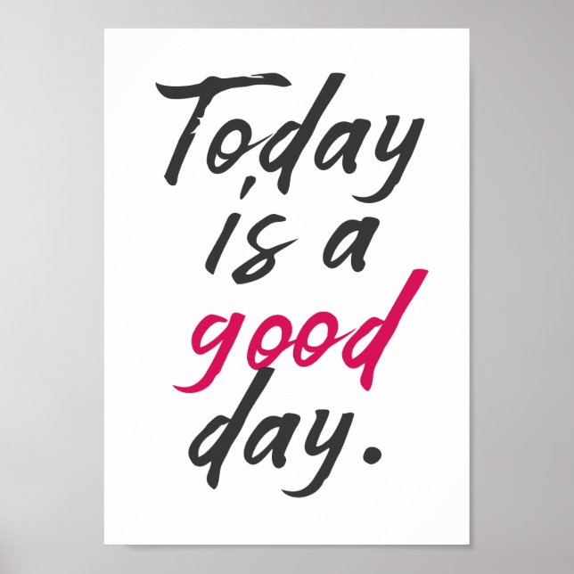 Póster Today is a good day, positive vibes,  happy life (Frente)