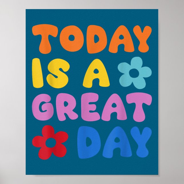 Póster Today Is A Great Day Motivational Quotes Optimisti (Frente)