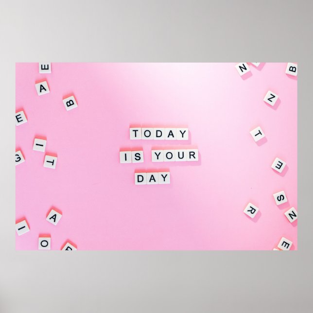 PÓSTER TODAY IS YOUR DAY - CUTE MOTIVATIONAL QUOTES ON PI (Frente)