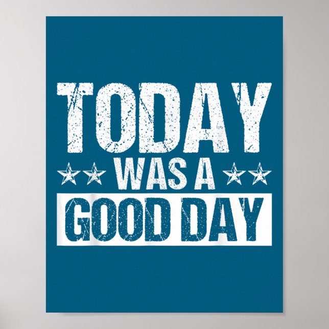 Póster Today Was A Good Day Motivational Insring Quote  (Frente)