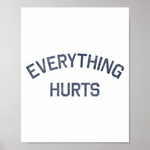 Póster Todo Duele La Graciosa Motivación Del Trabajo