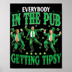 Póster Todo El Mundo En El Pub Se Está Haciendo Un Tipsy 
