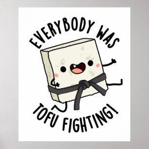 Póster Todo El Mundo Era Tofu Luchando Contra El Divertid