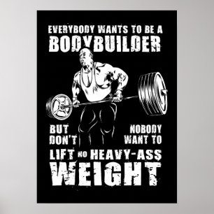 Póster Todo El Mundo Quiere Ser Un Constructor De Cuerpos