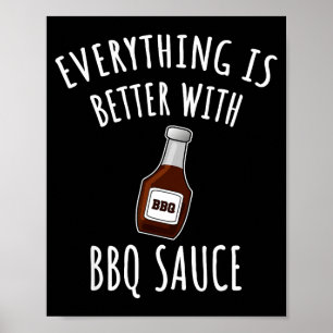 Póster Todo es mejor con camiseta de salsa de barbacoa - 