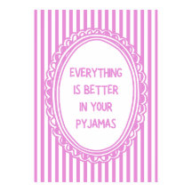 Todo Es Mejor En Tu Pijama