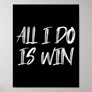 Póster Todo Lo Que Hago Es Ganar La Formación Motivativa