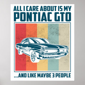 Póster Todo lo que me importa es mi Pontiac Gto y algo as