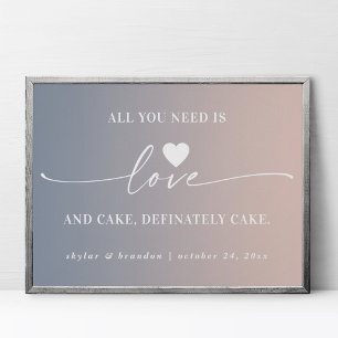 Póster Todo Lo Que Necesitas Es Amor Y Pastel Boda Rótulo