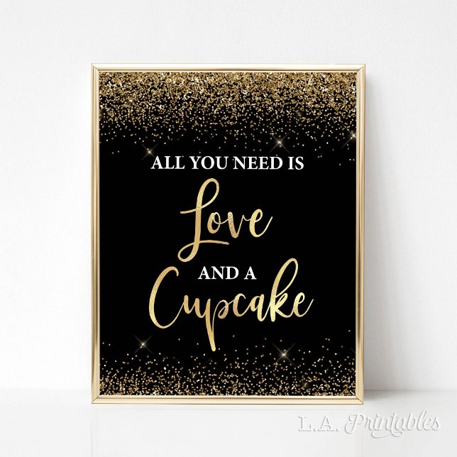 Póster Todo lo que necesitas es amor y pasteles de Rótulo (All You Need is Love and a Cupcake Wedding, Shower Sign, Black & Gold Glitter Confetti)