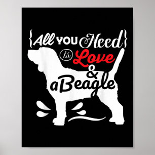 Póster Todo lo que necesitas es amor y un Beagle Amantes 