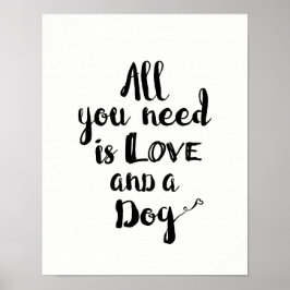 Póster Todo lo que necesitas es amor y un perro