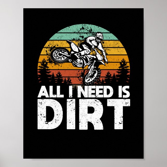 Póster Todo Lo Que Necesito Es Bicicleta Sucia Motocross  (Frente)