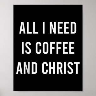 Póster Todo lo que necesito es café y Cristo Iglesia Cris