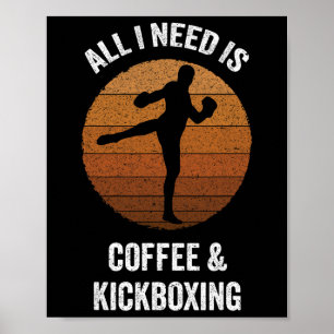 Póster Todo lo que necesito es café y kickboxing Boxeo vi