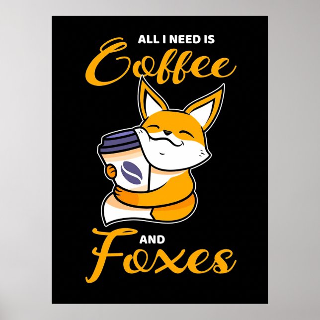 Póster Todo lo que necesito es café y zorros (Frente)
