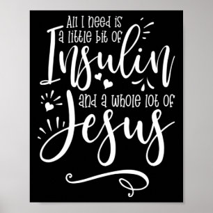 Póster Todo Lo Que Necesito Es Insulina Y Jesús