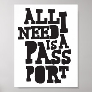 Póster "Todo lo que necesito es mi pasaporte" Poster