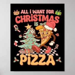 Póster Todo Lo Que Quiero De Los Navidades Es Pizza Graci