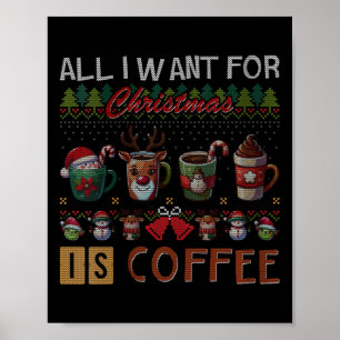 Póster Todo Lo Que Quiero Para Los Navidades Es Café Mugs