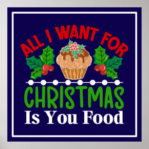Póster Todo lo que quiero para los Navidades es tu comida