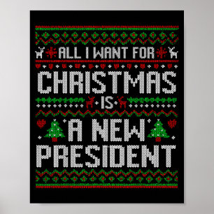 Póster Todo lo que Quiero para Navidad es un Nuevo Presid