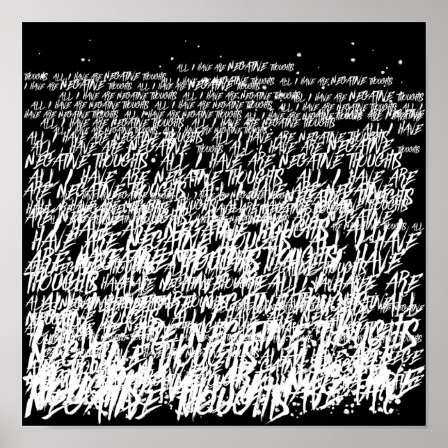 Póster Todo Lo Que Tengo Son Pensamientos Negativos. (Frente)