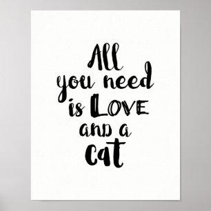 Póster Todo lo que usted necesita es amor y un gato