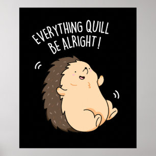 Póster Todo Saldrá Bien Hedgehog Pun Dark BG