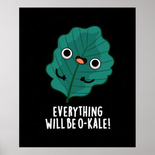 Póster Todo será O-kale Funny Veggie Pun Dark BG