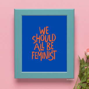 Póster Todos Debemos Ser Feministas Tipografía Negrita Do