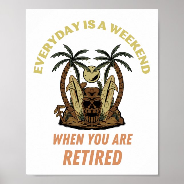 PÓSTER TODOS LOS DÍAS ES UN FIN DE SEMANA RETIRADO (Frente)