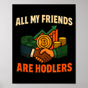Póster Todos Mis Amigos Son Hodlers Crypto, Sa Motivacion