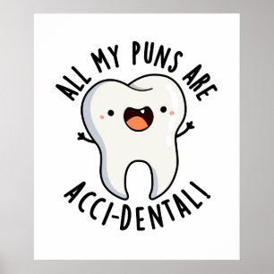 Póster Todos Mis Puntajes Son Pun Diente Funny Acci-denta