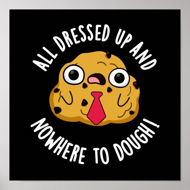 Póster Todos Vestidos Y En Ningún Lugar A Tos Baking Pun (Frente)