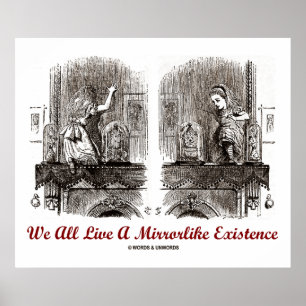 Póster Todos Vivimos Una Existencia Mirrorlike (Maravilla